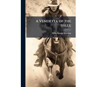 A Vendetta of the Hills;