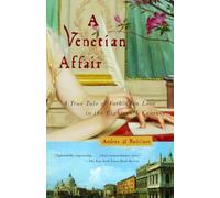 A Venetian Affair: A True Tale of Forbidden Love in the 18th Century (Vintage)
