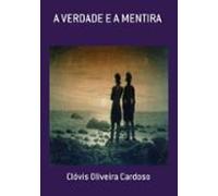 A Verdade E A Mentira (ebook)