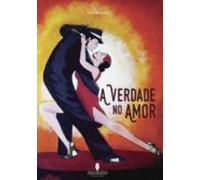 A Verdade No Amor