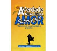 A Verdade Nua & Crua Sobre O Tal Amor (ebook)