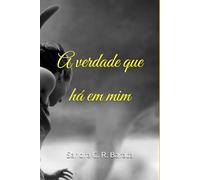 A verdade que há em mim