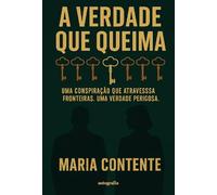 A verdade que queima