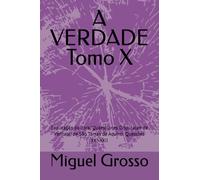 A VERDADE Tomo X: Explicação da obra "Quaestiones Disputatae de Veritate" de São Tomás de Aquino: Questões XXI-XXII: 10 (A Sabedoria Tomista: Reflexões sobre a Verdade)