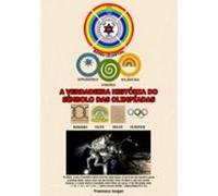 A Verdadeira História Do Símbolo Das Olimpíadas (ebook)