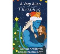 A Very Alien Christmas (Large Print Edition): A Sweet Sci-Fi Romantic Comedy Novella