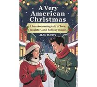 A Very American Christmas: A chapter-a-day YA holiday romance of rediscovery, joy, and new beginnings
