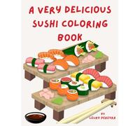 A Very Delicious Sushi Coloring Book