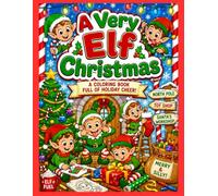 A Very Elf Christmas Coloring Book: Fun coloring book for kids and adults. 20+ large 8.5x11 images to color
