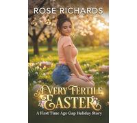 A Very Fertile Easter: A First Time Age Gap Holiday Story (Forbidden Holiday Wishes)