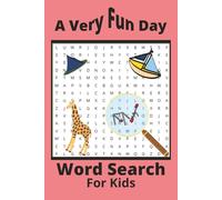 A Very Fun Day Word Search for Kids: A word search for children about fun activities 12 puzzles