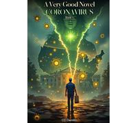 A Very Good Novel Coronavirus: Book 1
