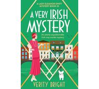A Very Irish Mystery: An utterly unputdownable Irish cozy murder mystery: 25 (A Lady Eleanor Swift Mystery)