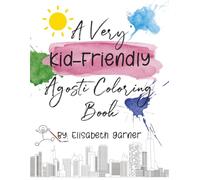 A Very Kid-Friendly Agosti Coloring Book (Gorgeous, Armed, and Dangerous)