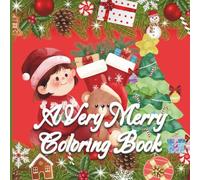 A Very Merry Coloring Book: Festive Fun for Kids and Families