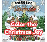 A Very Merry Coloring Christmas: An Easy & Bold Christmas Coloring Book for Kids Ages 4-8: 61 Simple Santa, Cute Reindeer, Snowman, Christmas Tree, and Fun Holiday Designs - Square 8.5 x 8.5 Inches