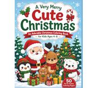 A Very Merry Cute Christmas: An Adorable Christmas Coloring Book for Kids Ages 4-8