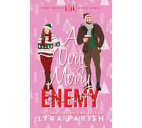 A Very Merry Enemy: a small town, holiday, enemies to lovers romcom: Extended Edition with Printed Edges: 3