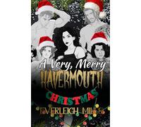 A Very, Merry Havermouth Christmas