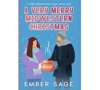 A Very Merry Midwestern Christmas: A Very Midwestern Year: Book 1