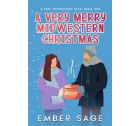 A Very Merry Midwestern Christmas: A Very Midwestern Year: Book 1