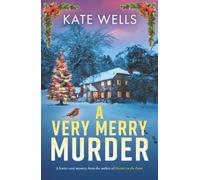 A Very Merry Murder: A BRAND NEW addictive, festive cozy mystery from Kate Wells for Christmas 2025 (The Malvern Mysteries, 6)