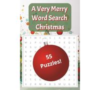 A Very Merry Word Search Christmas: Word searches with easy to read print with reindeer, ornaments and more | 6x9 inches | 110 pages | 55 puzzles... Gift for vacations, holidays, and down time.