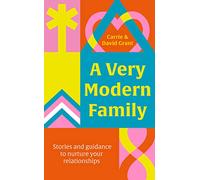 A Very Modern Family: Stories and guidance to nurture your relationships