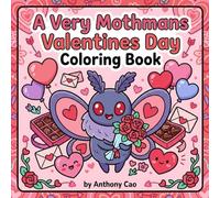 A Very Mothman Valentines Day Coloring Book