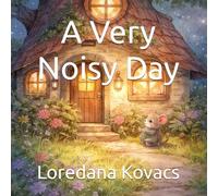 A Very Noisy Day (The Little Mouse Family)