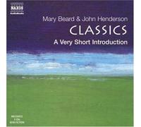 A Very Short Introduction: Classics (Very Short Introductions) (Non-fiction) Abridged Edition by Beard, Mary, Henderson, John published by Naxos AudioBooks (2005)