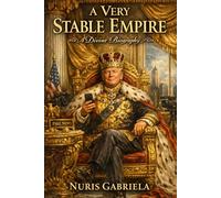 A VERY STABLE EMPIRE: A Divine Biography