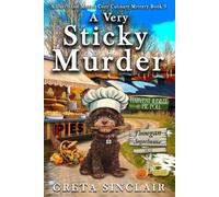 A Very Sticky Murder: A Deliciously Deadly Vermont Cozy Culinary Mystery (A Darcy and Mozart Cozy Culinary Mystery)