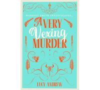 A Very Vexing Murder: The smart, witty cosy crime mystery set in the world of Jane Austen
