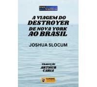 A Viagem Do Destroyer De Nova York Ao Brasil (ebook)
