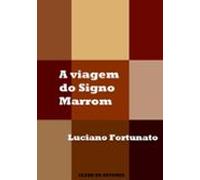 A Viagem Do Signo Marrom (ebook)