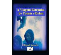 A Viagem Estranha de Tomás e Dylan (Coleção de livros AR)