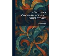 A Victim of Circumstances and Other Stories