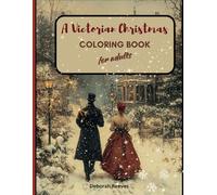 A Victorian Christmas Coloring Book For Adults