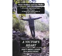A Victor's Heart: Don't Bring a Knife to a Jesus Fight