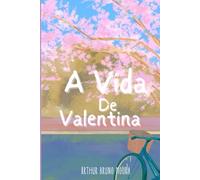 A Vida de Valentina (As Aventuras de Valentina Coleção)