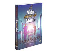 A VIDA DEPOIS DA MORTE