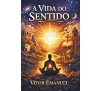 A Vida do Sentido