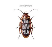 A VIDA É BARATA PARA SER FELIZ