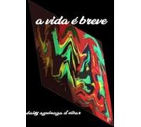 A Vida É Breve (ebook)