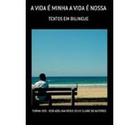 A Vida É Minha A Vida É Nossa (ebook)