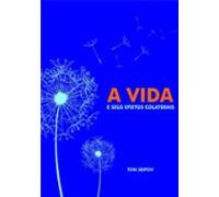A Vida E Seus Efeitos Colaterais (ebook)