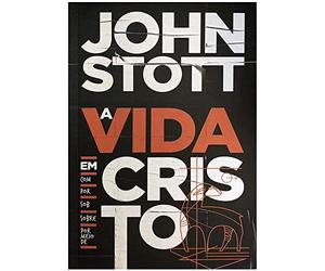 a vida em cristo john stott editora ultimato