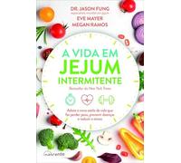 A Vida em Jejum Intermitente