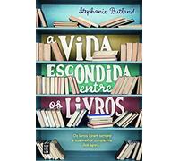 A Vida Escondida Entre os Livros